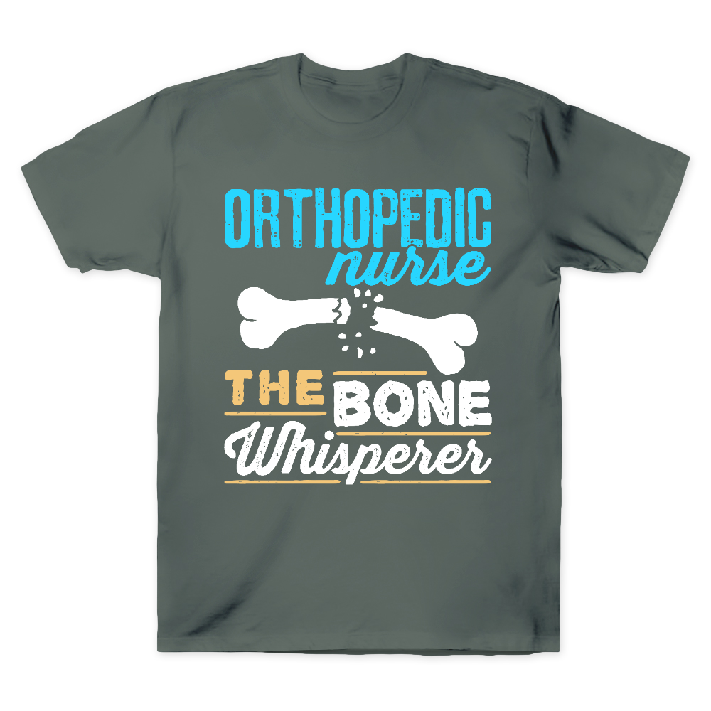 Orthopedic Nurse The Bone Whisperer Cotton Doctor T-shirt