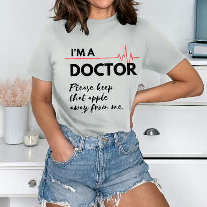 I'm A Doctor Cotton Nurse T-shirt