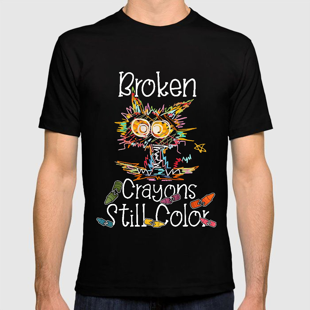 Broken Crayons Still Color Cotton Doctor T-shirt