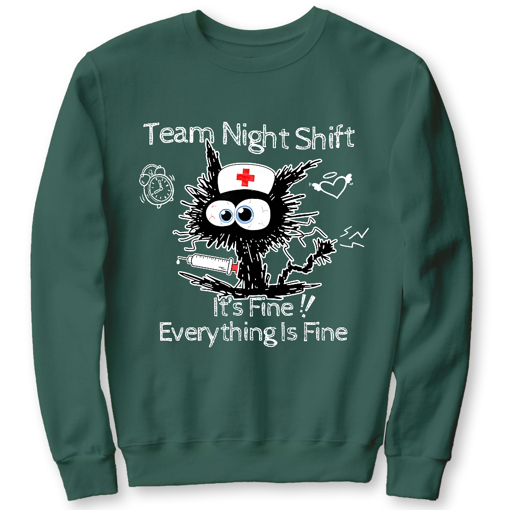 Team Night Shift It's Fine Everything Is Fine Cotton Pullover Sweatshirt