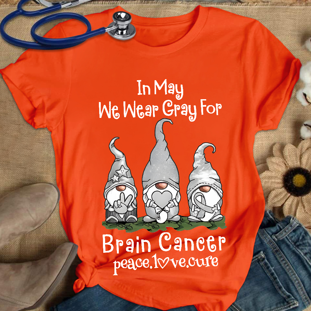In May We Wear Gray For Brain Cancer Peace Love Cure Cotton Nurse T-shirt