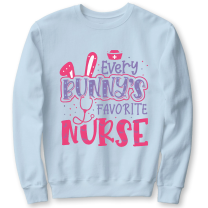 Every Bunny's Favorite Nurse Cotton Pullover Sweatshirt