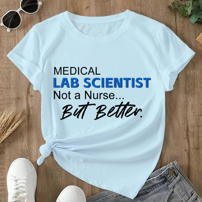 Medical Lab Scientist Not A But Better Double-Sided Cotton Printed T-Shirt