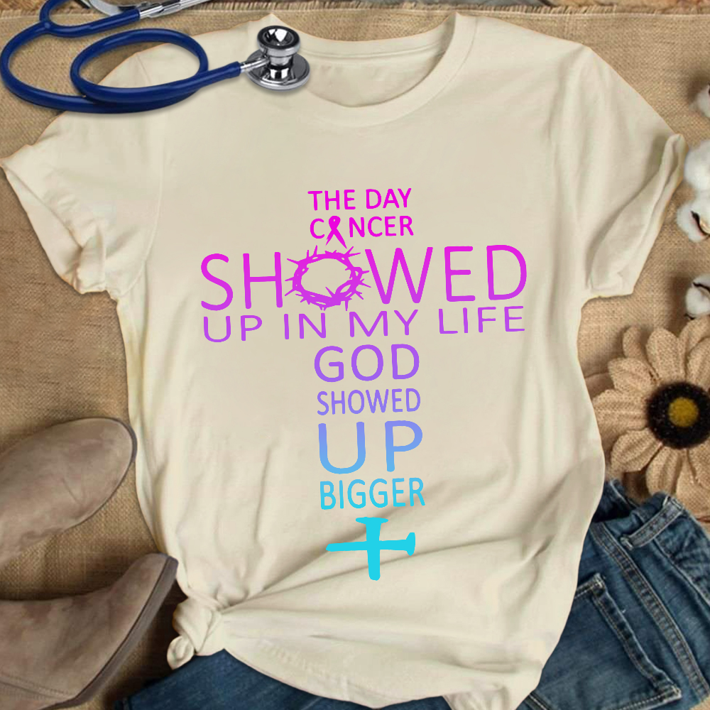 The Day Cancer Showed Up In My Cancer Awareness Cotton Nurse T-shirt