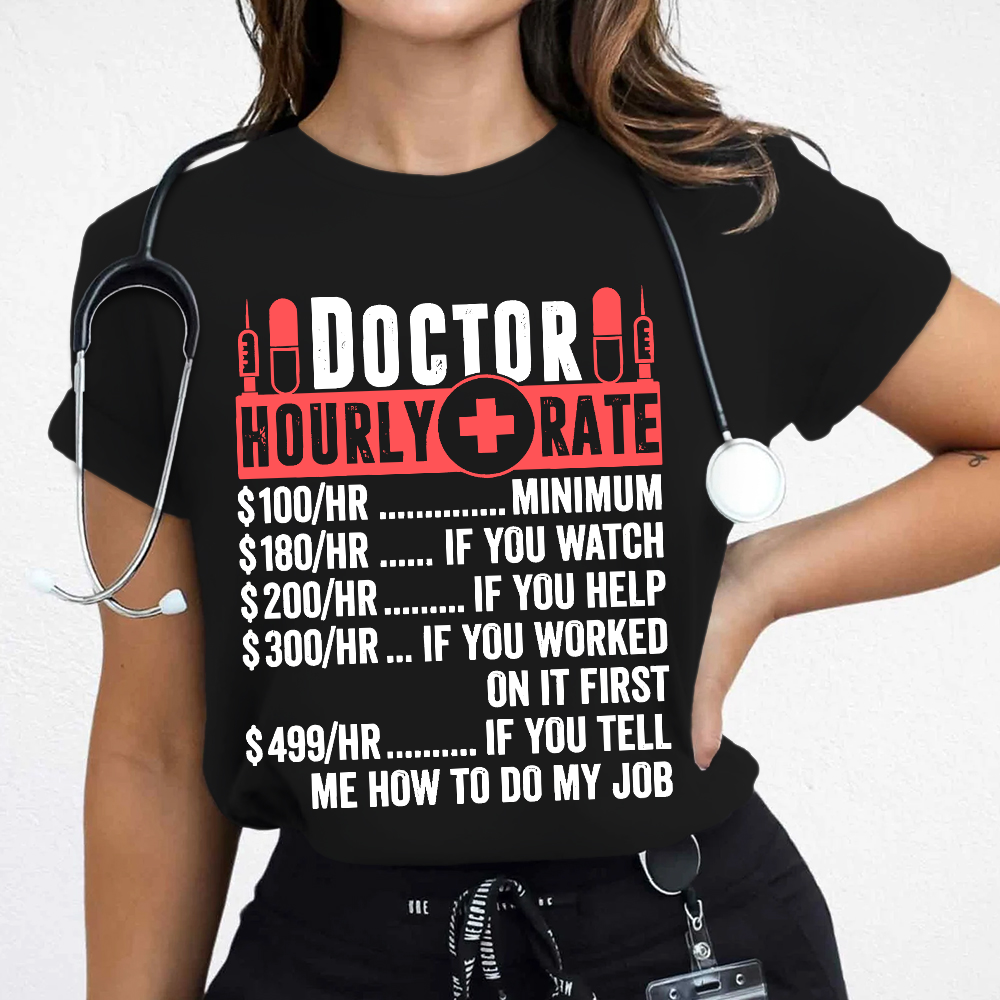 Doctor Hourly Rate Cotton Nurse T-shirt
