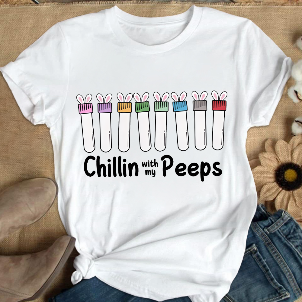 Chilling With My Peeps Cotton Nurse T-shirt
