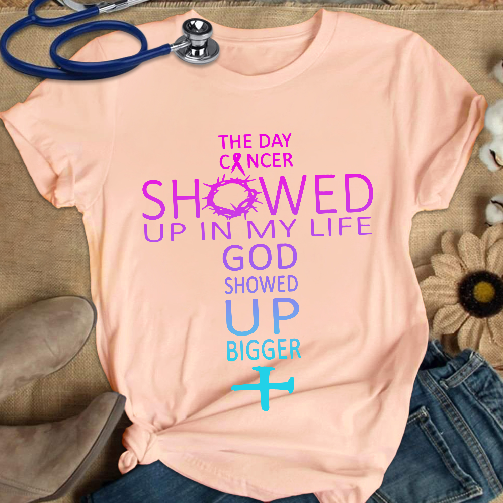 The Day Cancer Showed Up In My Cancer Awareness Cotton Nurse T-shirt