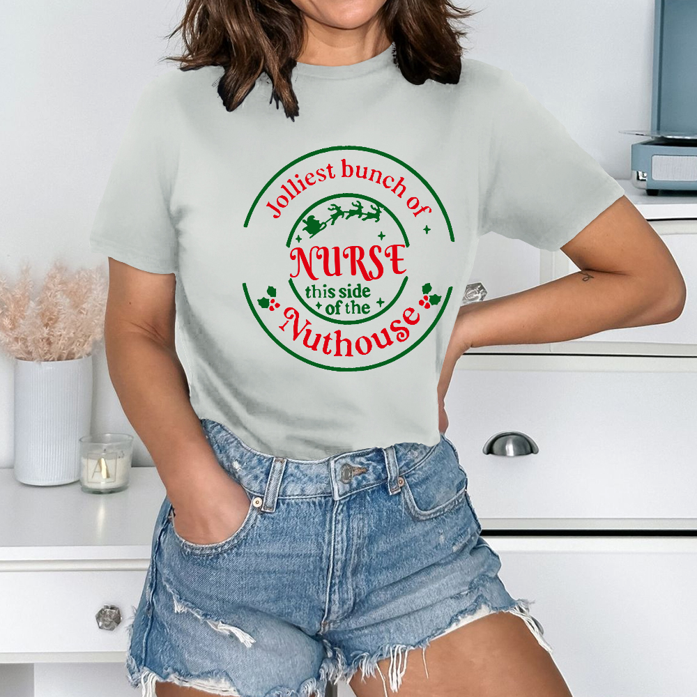 Jolliest Bunch Of Nurse This Side Of The Nuthouse Cotton Nurse T-shirt
