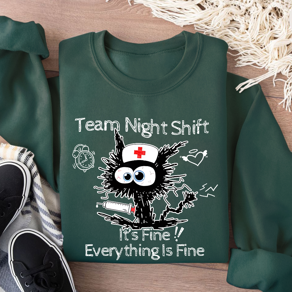 Team Night Shift It's Fine Everything Is Fine Cotton Pullover Sweatshirt