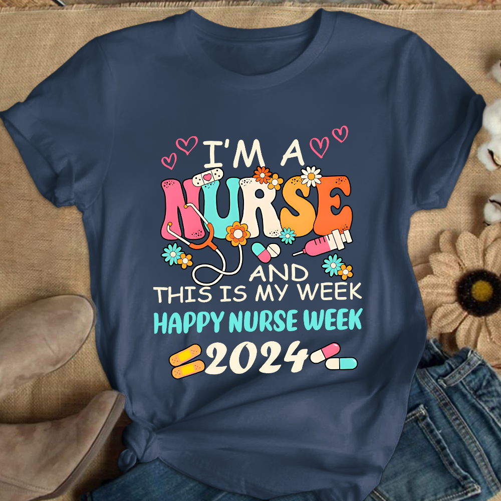 I'm A Nurse And This Is My Week Cotton Nurse T-shirt
