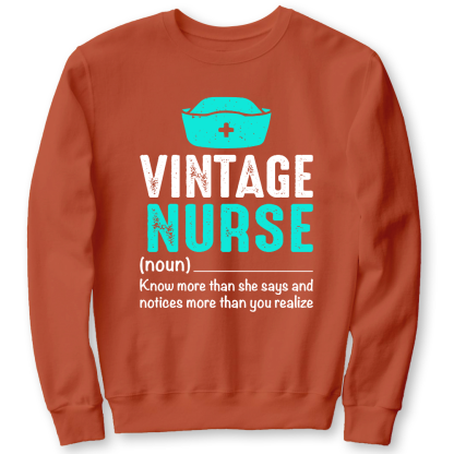 Vintage Nurse Know More Than She Says And Notices More Than You Realize Cotton Pullover Sweatshirt