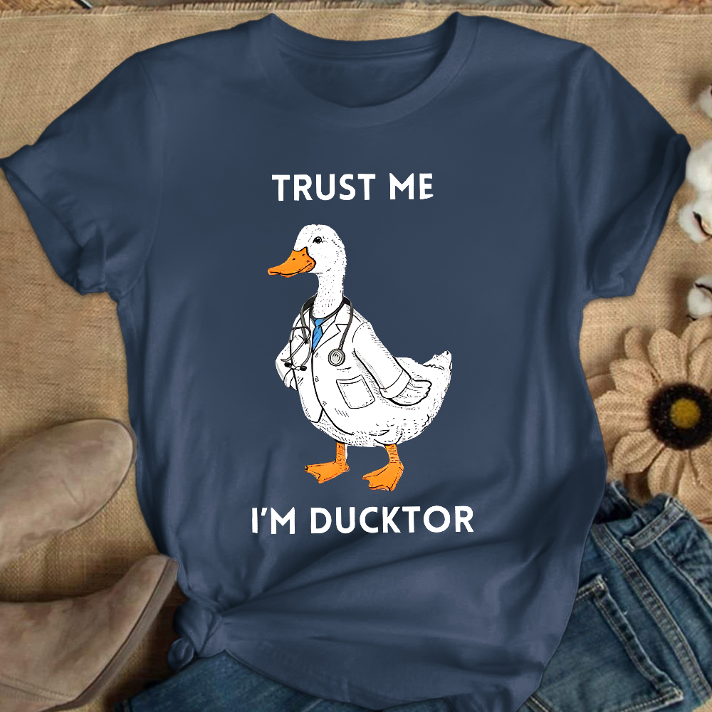 Trust Me I'm Ducktor Cotton Nurse T-shirt