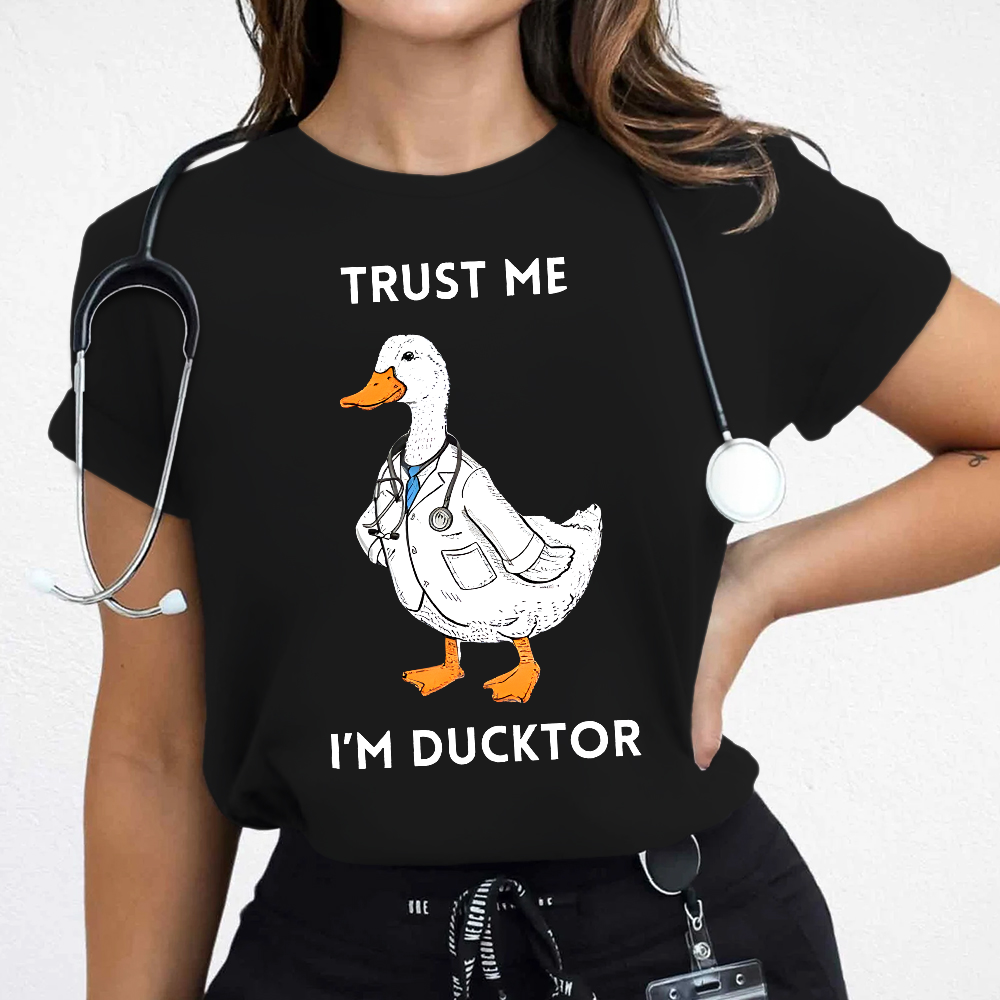 Trust Me I'm Ducktor Cotton Nurse T-shirt