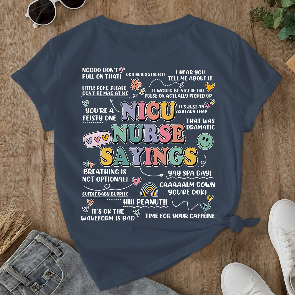 Nicu Nurse Sayings RN Double-Sided Cotton Printed T-Shirt