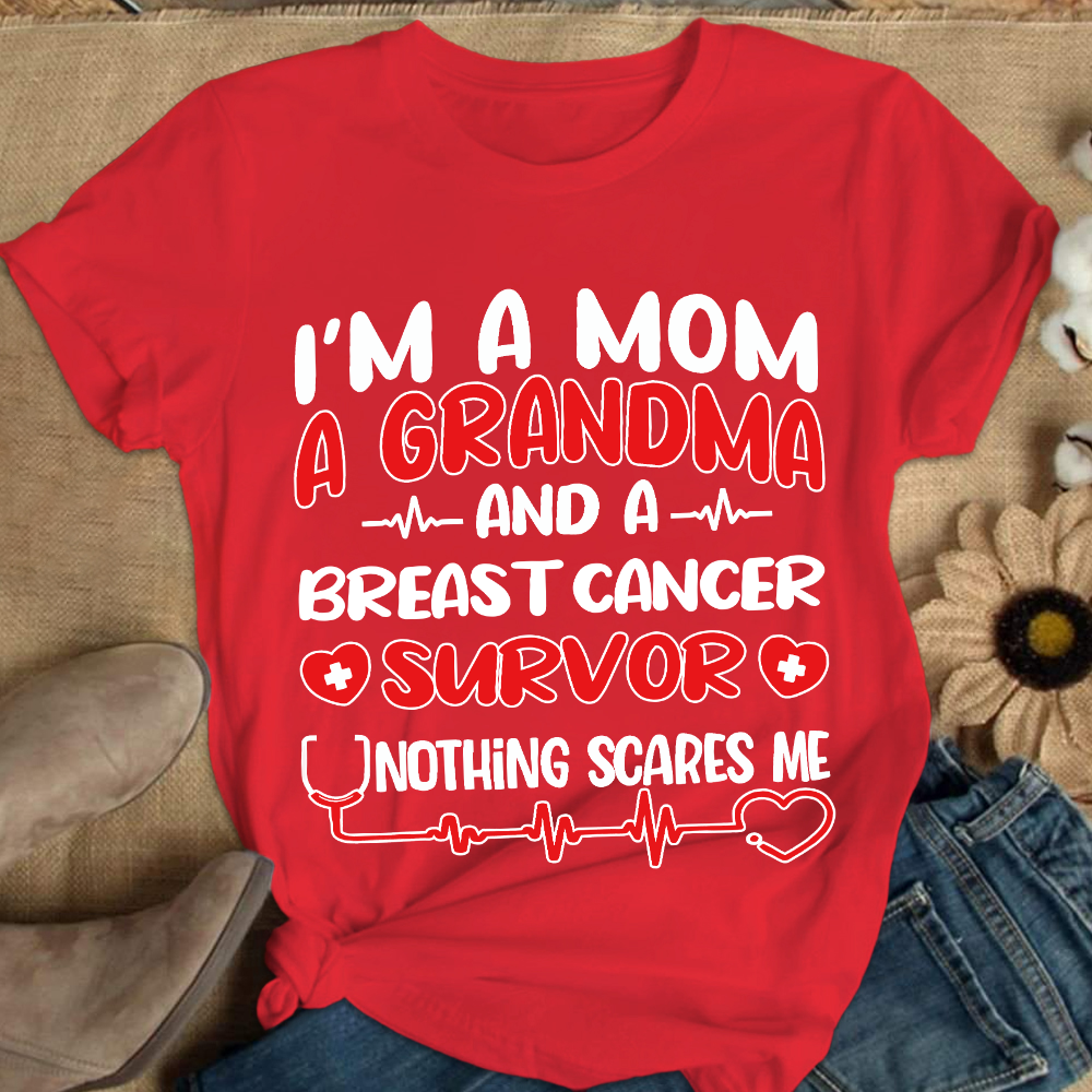 I'm A Mom And A Grandma And A Breast Cancer Survor Cotton Nurse T-shirt