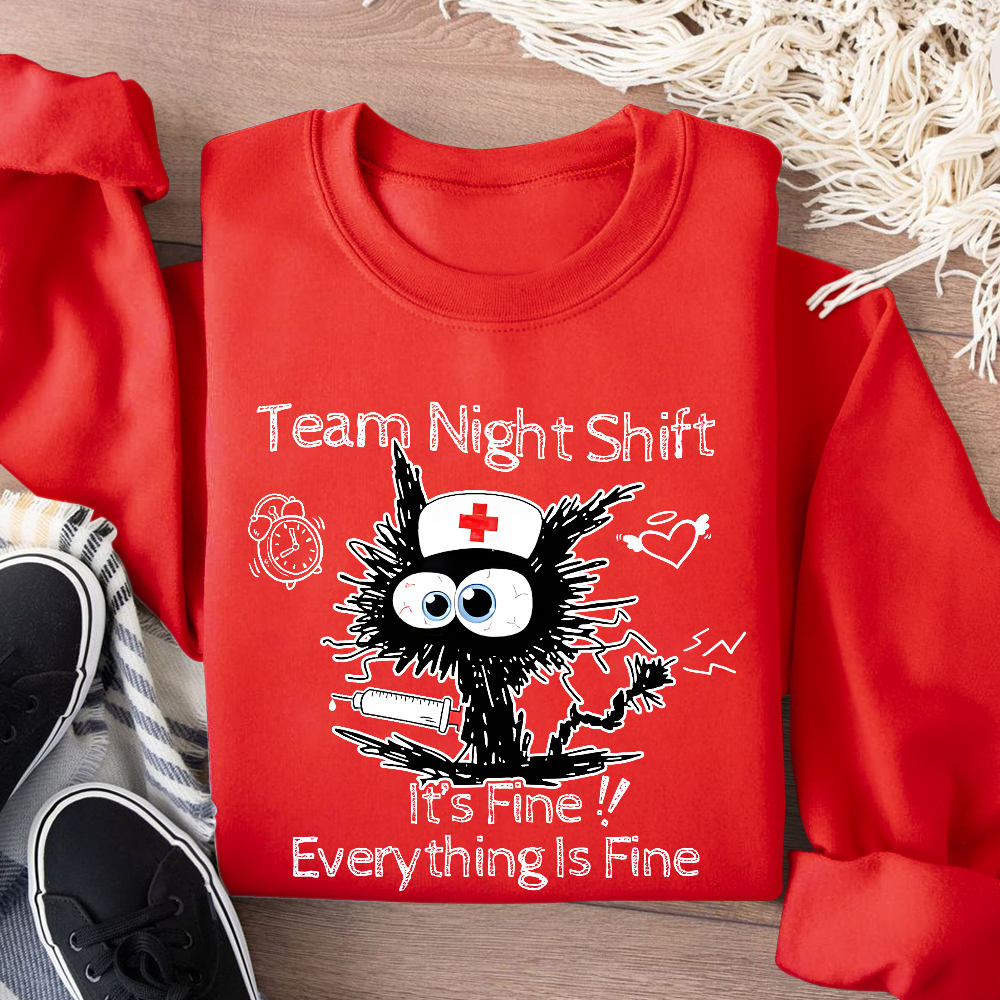 Team Night Shift It's Fine Everything Is Fine Cotton Pullover Sweatshirt