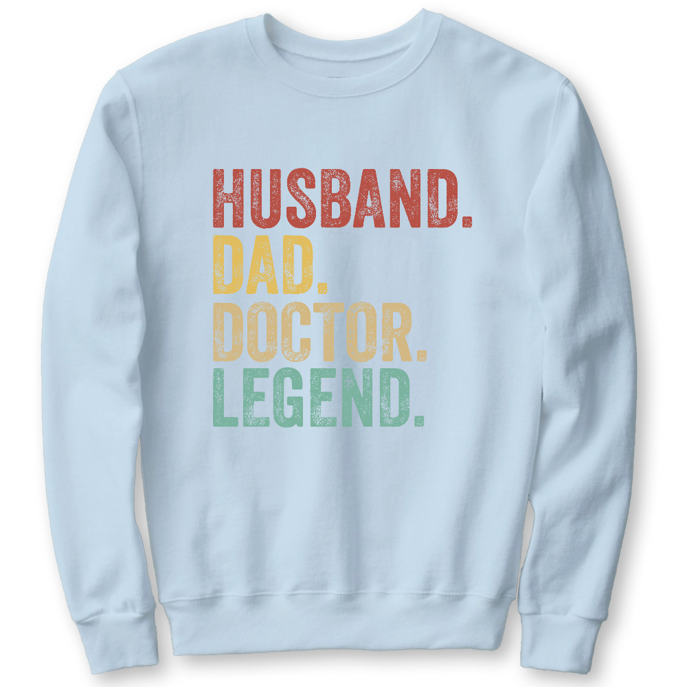 Husband Dad Doctor Legend Cotton Pullover Sweatshirt
