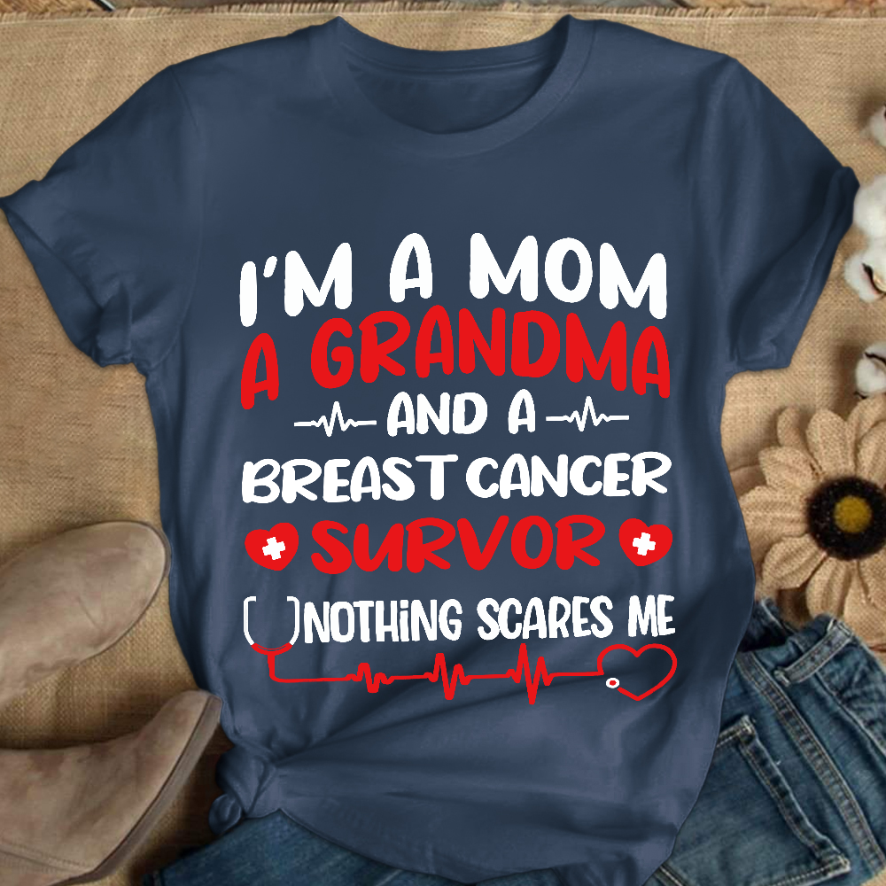 I'm A Mom And A Grandma And A Breast Cancer Survor Cotton Nurse T-shirt