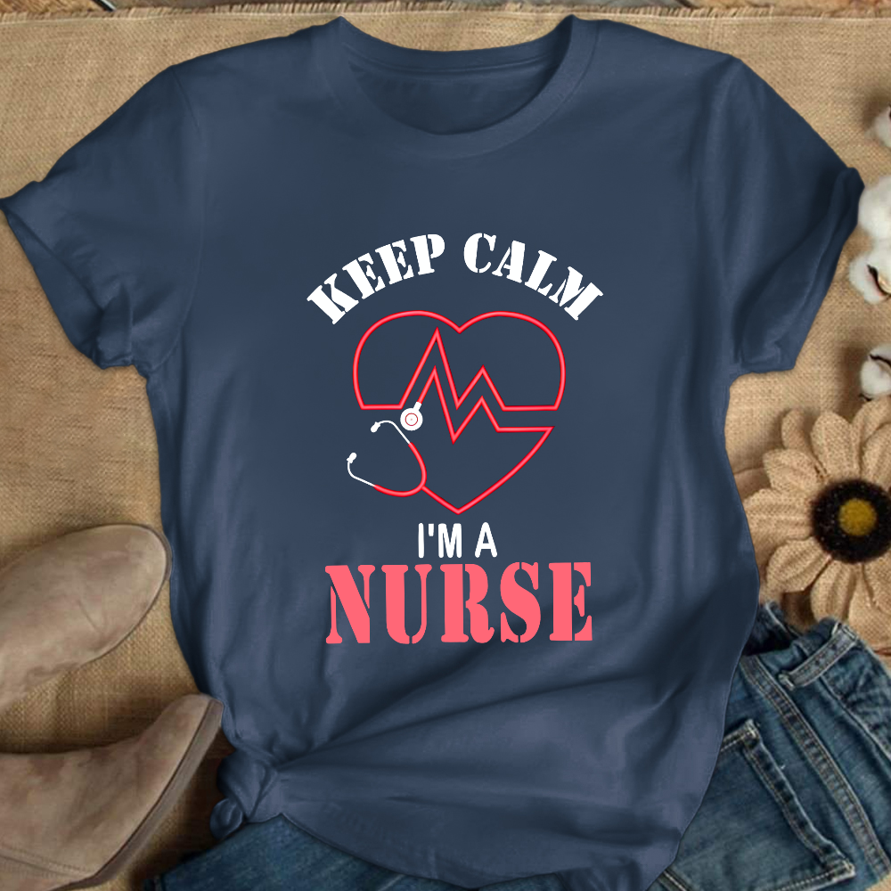 Keep Calm I‘m A Nurse Cotton Nurse T-shirt