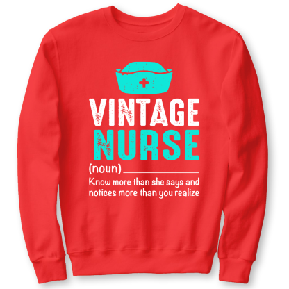 Vintage Nurse Know More Than She Says And Notices More Than You Realize Cotton Pullover Sweatshirt