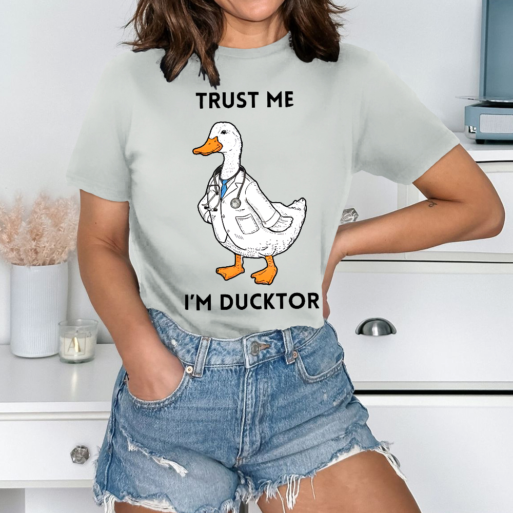 Trust Me I'm Ducktor Cotton Nurse T-shirt