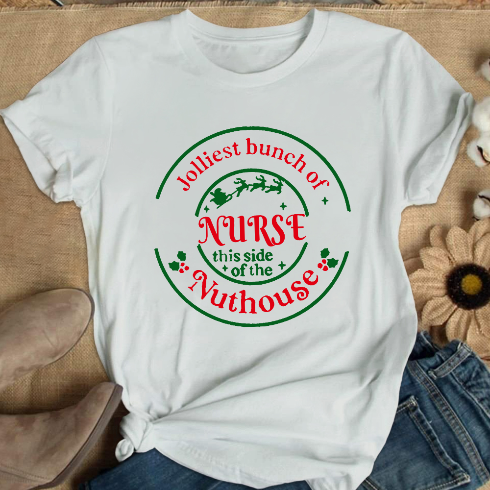 Jolliest Bunch Of Nurse This Side Of The Nuthouse Cotton Nurse T-shirt