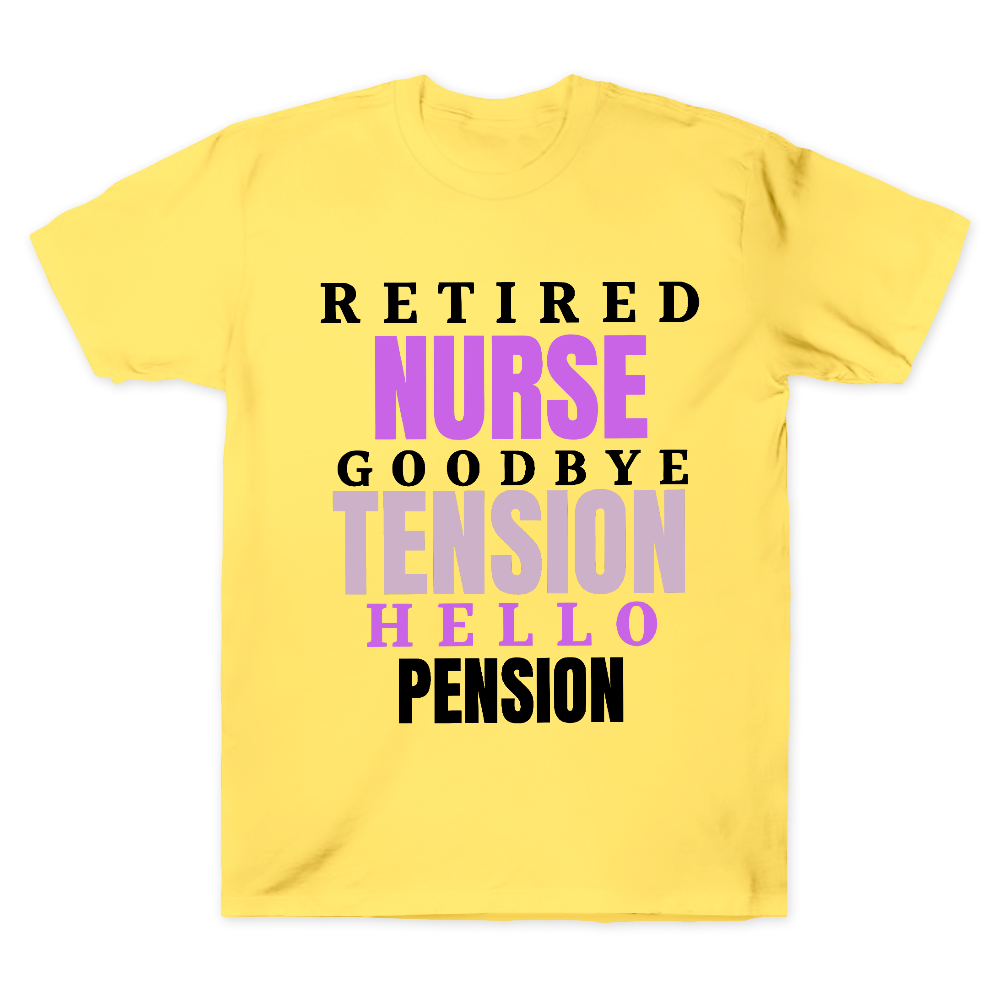 Retired Nurse Goodbye Tension Hello Pension Cotton Doctor T-shirt