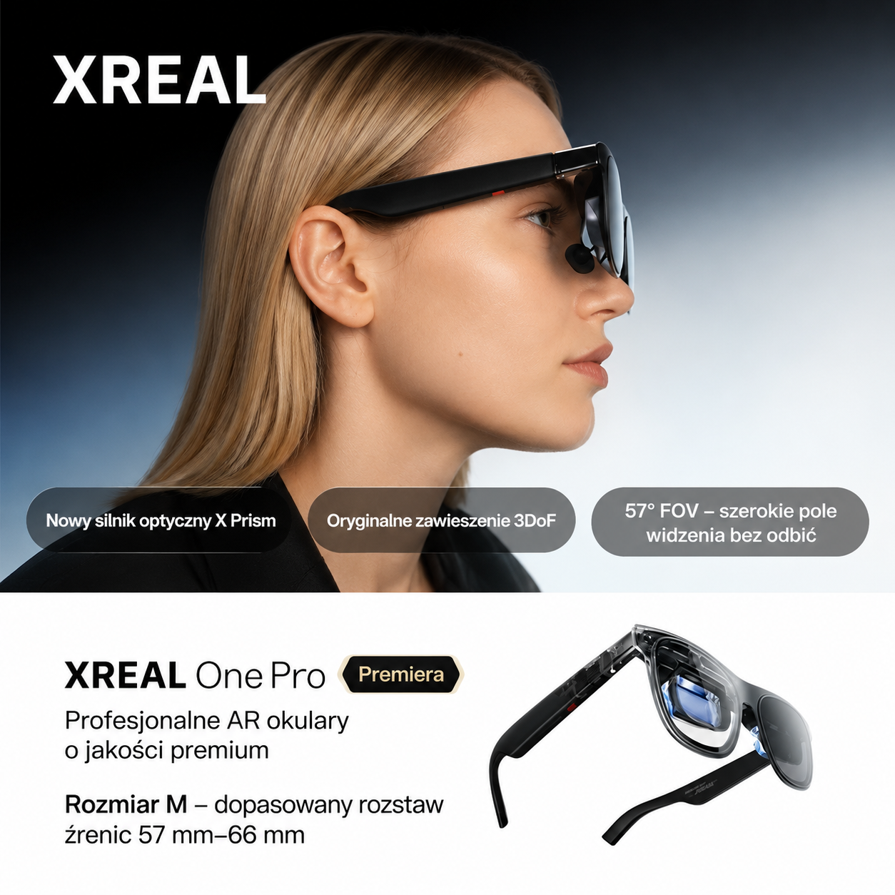 Okulary XREAL One Pro Smart AR: natywny przestrzenny efekt zawisu 3DoF; mechanizm optyczny nowej generacji X Prism; inteligentne i przenośne okulary; okulary bez technologii VRAi