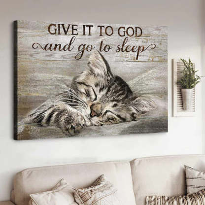 Give It To God And Go To Sleep - D374 - Gallery Wrapped Canvas Prints