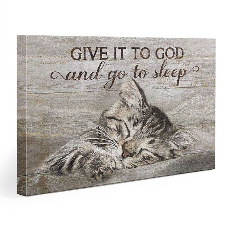 Give It To God And Go To Sleep - D374 - Gallery Wrapped Canvas Prints