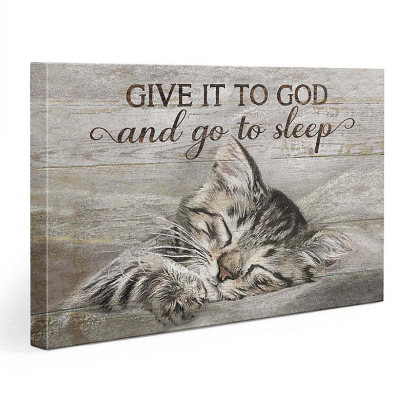 Give It To God And Go To Sleep - D374 - Gallery Wrapped Canvas Prints