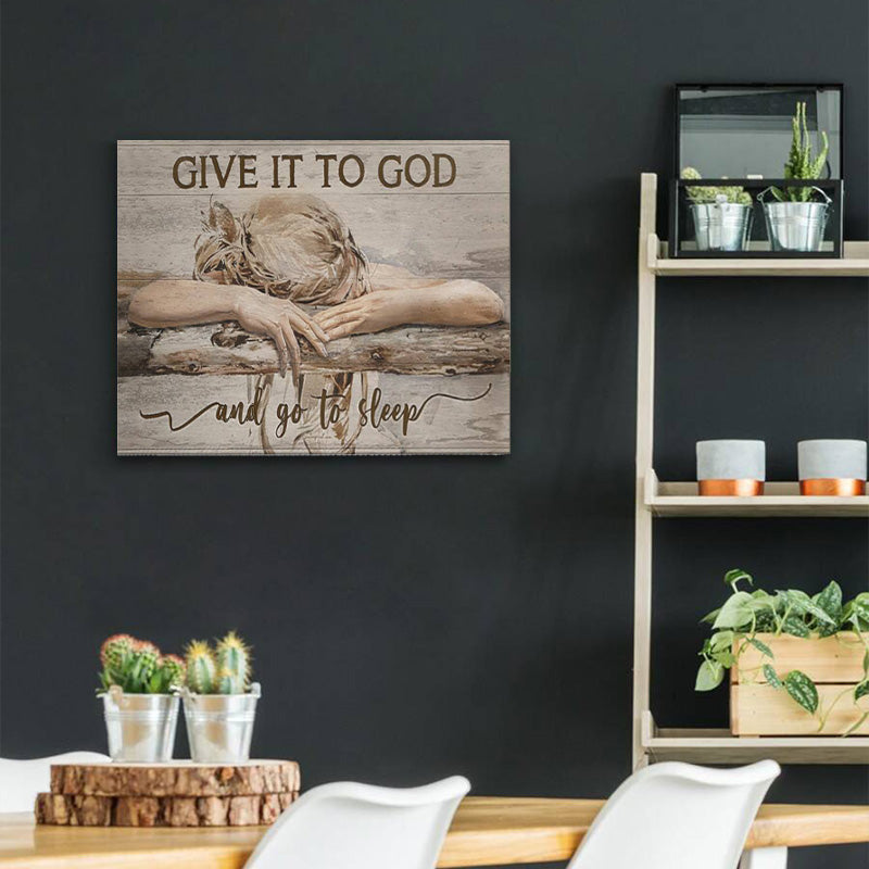 Give It to God And Go to Sleep - D358 - Gallery Wrapped Canvas Prints