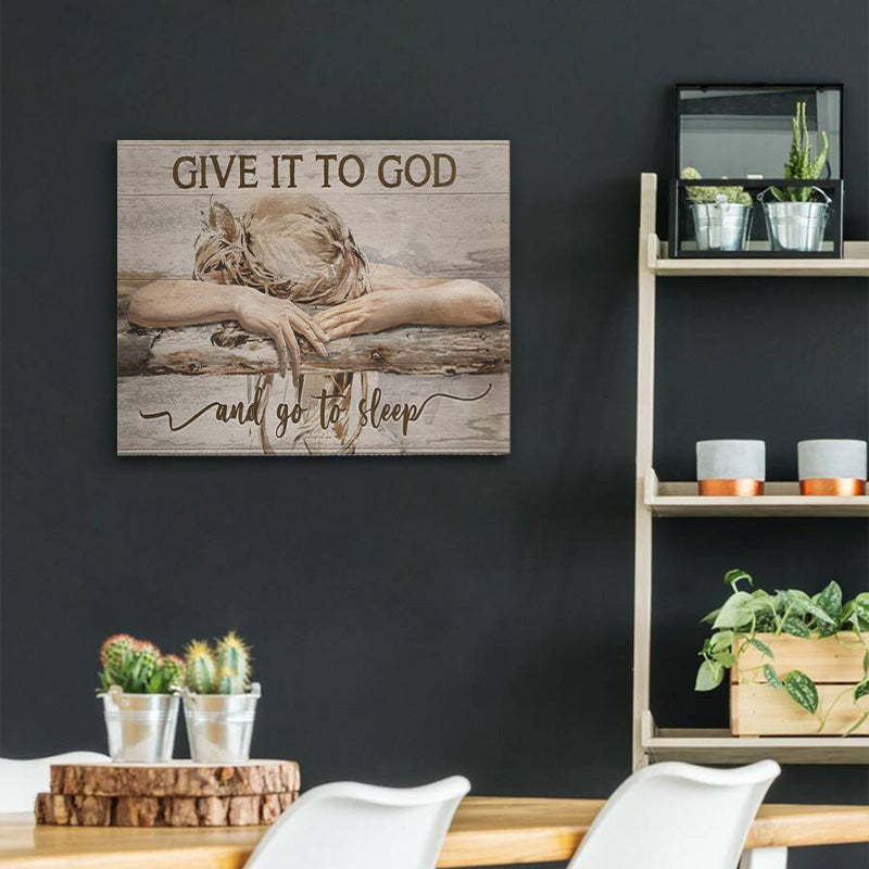 Give It to God And Go to Sleep - D358 - Gallery Wrapped Canvas Prints