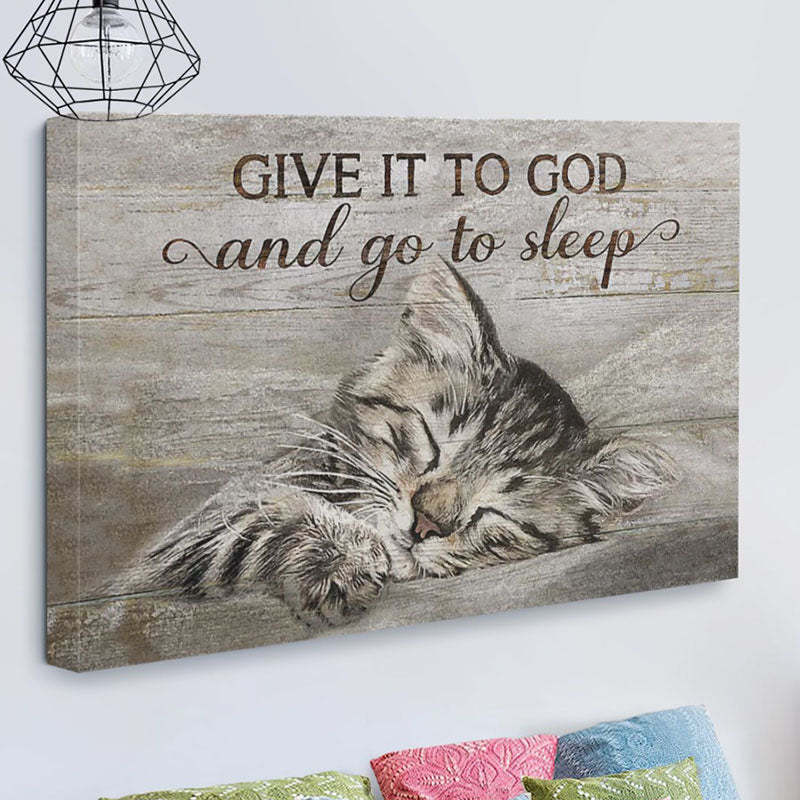 Give It To God And Go To Sleep - D374 - Gallery Wrapped Canvas Prints
