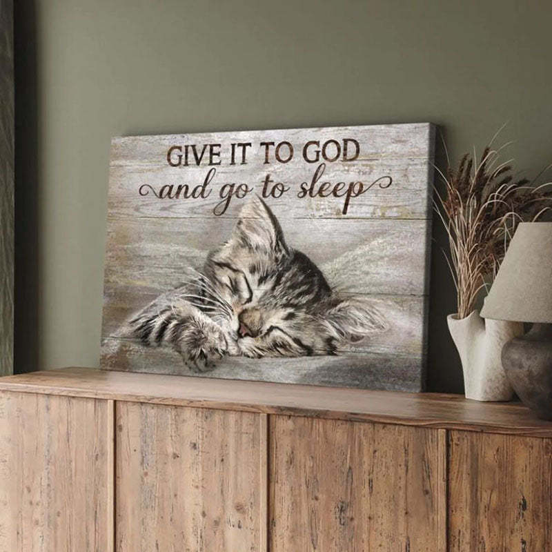 Give It To God And Go To Sleep - D374 - Gallery Wrapped Canvas Prints