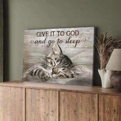 Give It To God And Go To Sleep - D374 - Gallery Wrapped Canvas Prints