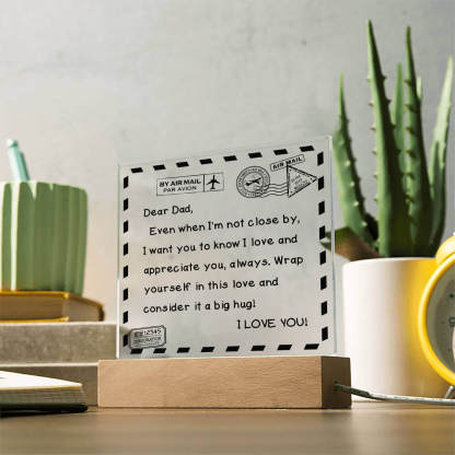 To My Dad - I Love You - D351 -  LED Acrylic Plaque