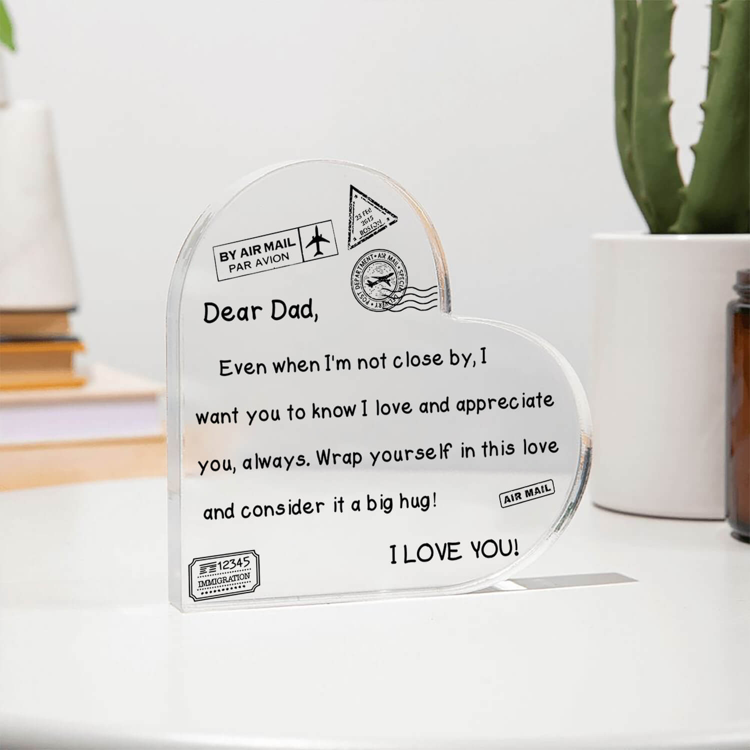To My Dad - I Love You - D352 - Heart Shaped Acrylic Plaque