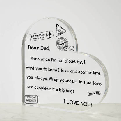 To My Dad - I Love You - D352 - Heart Shaped Acrylic Plaque