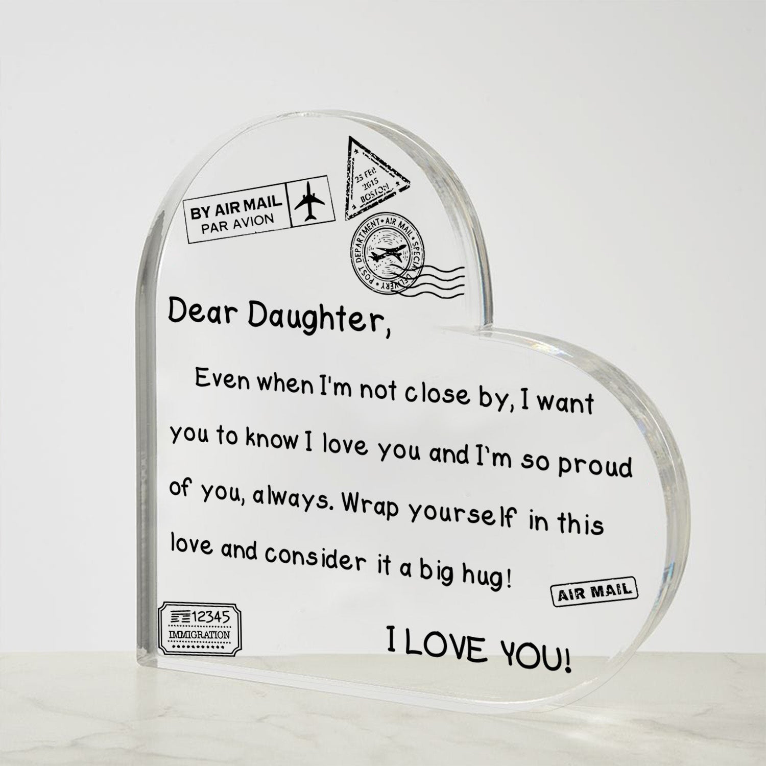 To My Daughter - I Love You - D352 - Heart Shaped Acrylic Plaque