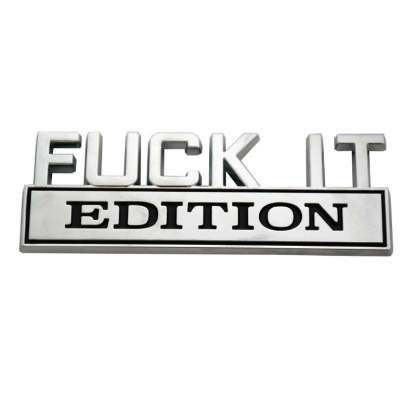 Fuck It Edition - 2 Pcs Emblem Sticker Badge - TE018