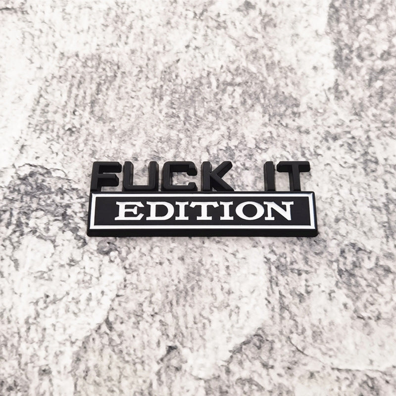 Fuck It Edition - 2 Pcs Emblem Sticker Badge - TE018