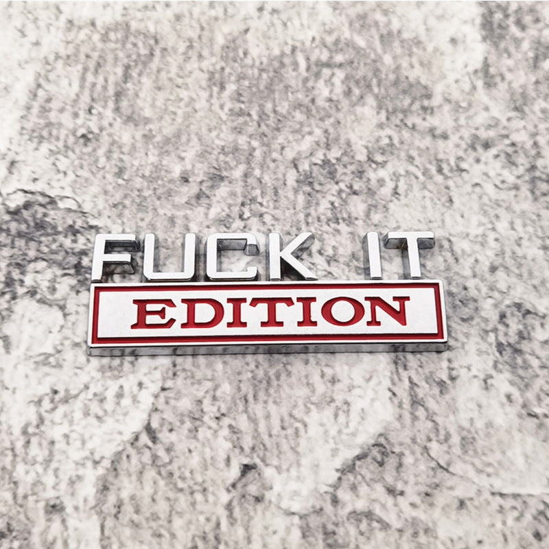 Fuck It Edition - 2 Pcs Emblem Sticker Badge - TE018
