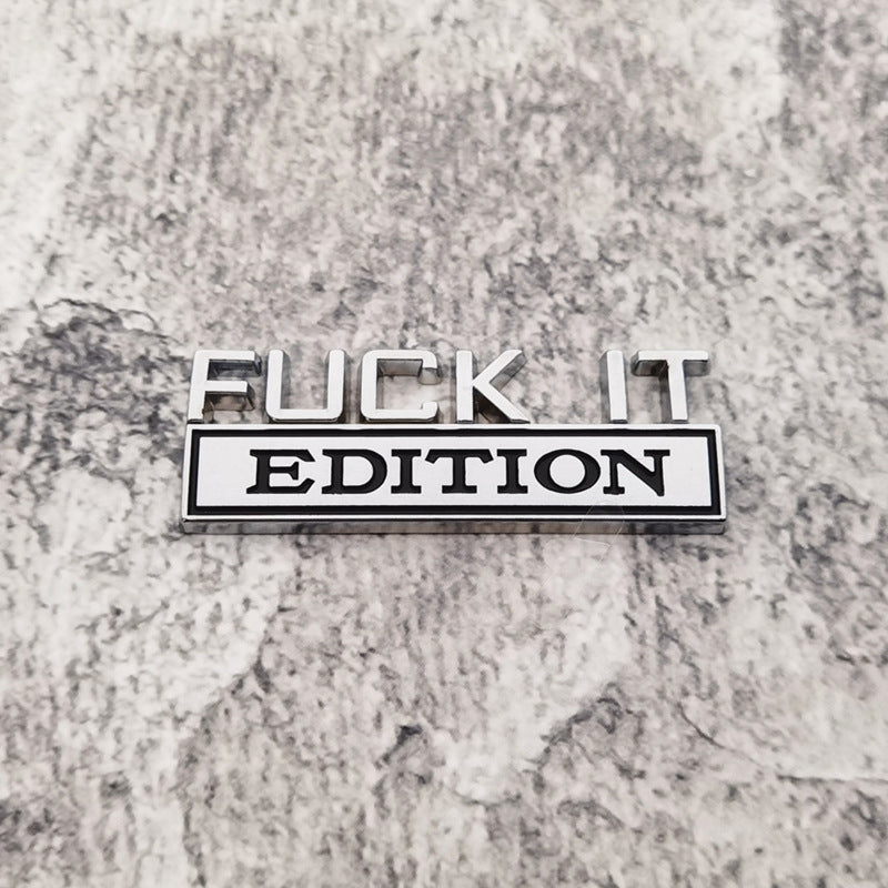 Fuck It Edition - 2 Pcs Emblem Sticker Badge - TE018