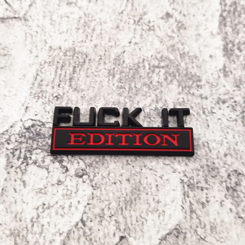 Fuck It Edition - 2 Pcs Emblem Sticker Badge - TE018