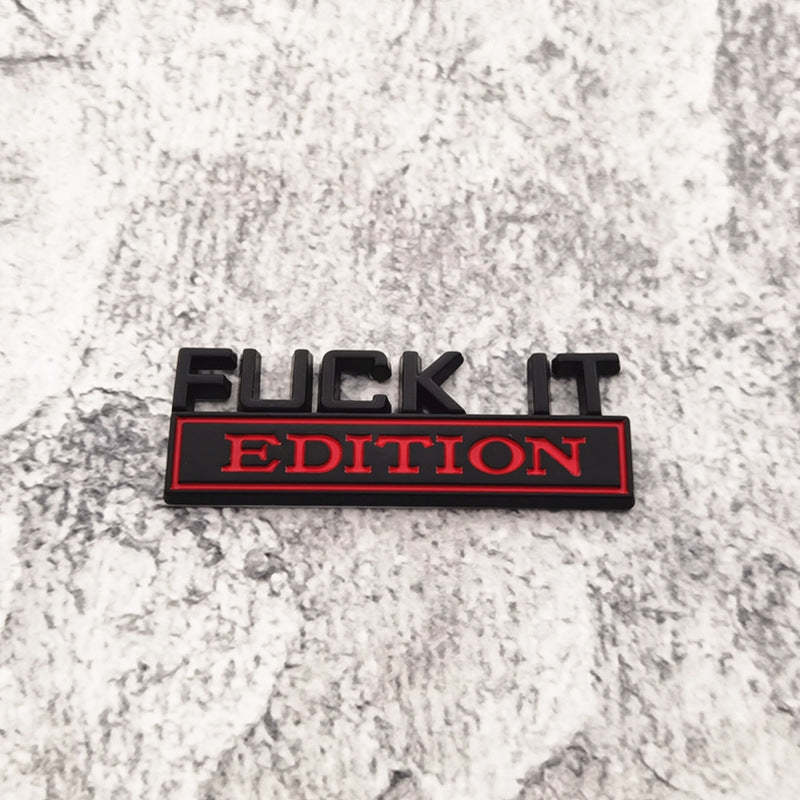 Fuck It Edition - 2 Pcs Emblem Sticker Badge - TE018
