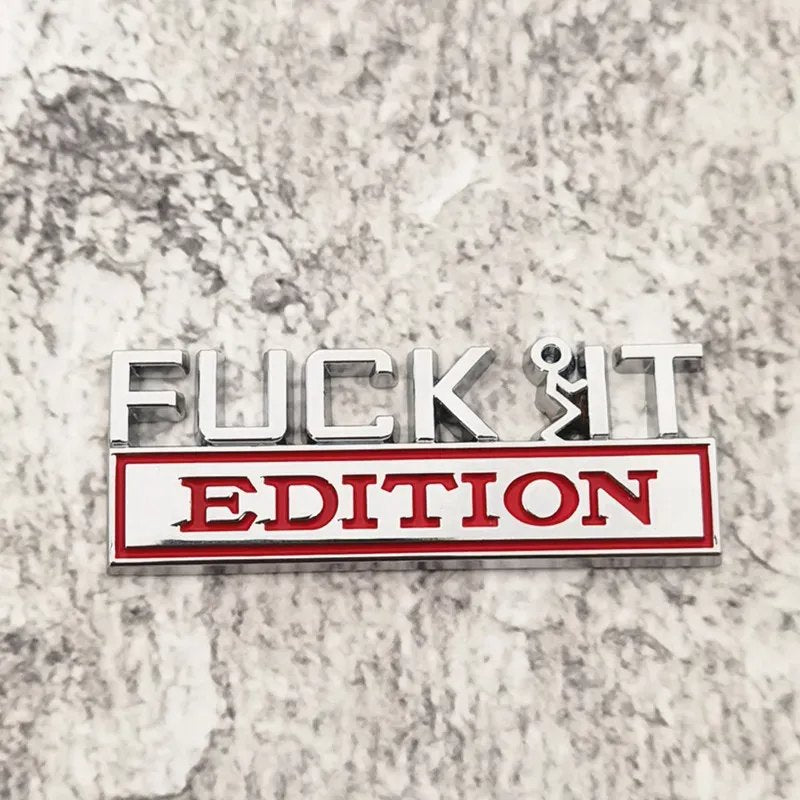 Fuck It Edition - 2 Pcs Emblem Sticker Badge - TE014
