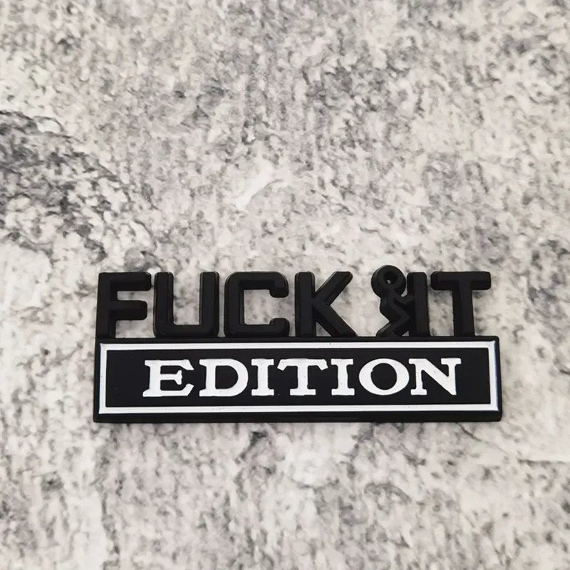 Fuck It Edition - 2 Pcs Emblem Sticker Badge - TE014