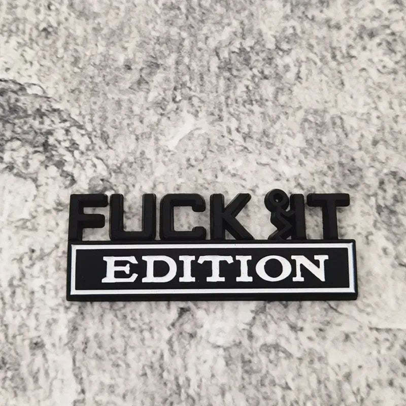 Fuck It Edition - 2 Pcs Emblem Sticker Badge - TE014