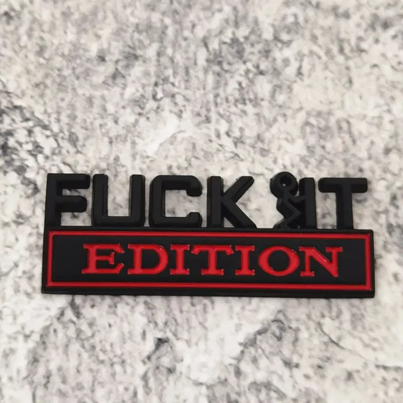 Fuck It Edition - 2 Pcs Emblem Sticker Badge - TE014